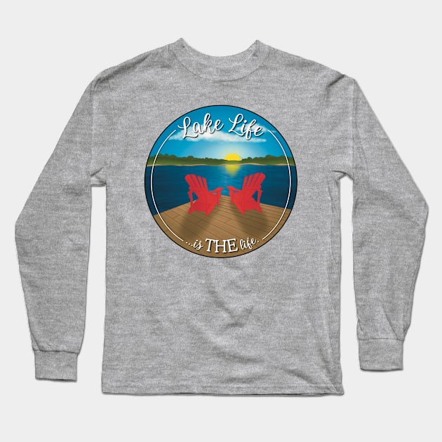 Lake Life Is THE Life Long Sleeve T-Shirt by TheEmeraldOwl_byKaitlyn